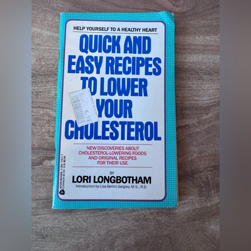 Quick And Easy Recipes To Lower Your Cholesterol By Lori Longbotham 1989